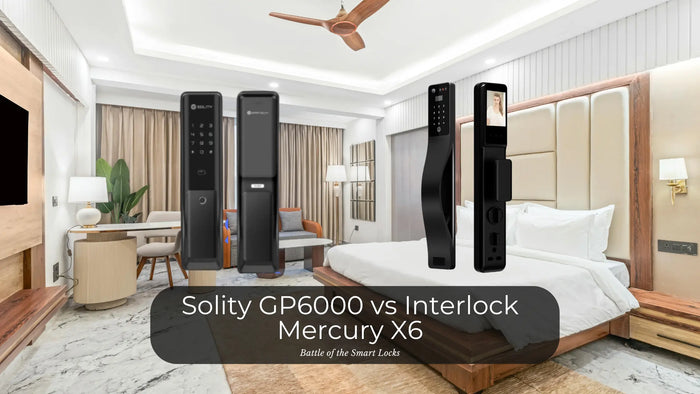 Solity GP6000 vs Interlock Mercury X6: Battle of the Smart Locks